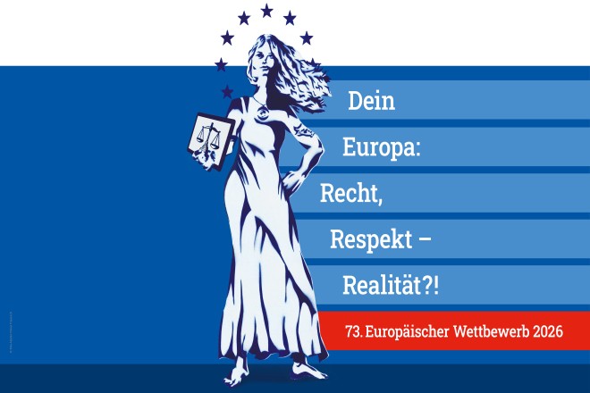 Das Bild zeigt eine stilisierte, weibliche Statur im Grafittistyle, die ein Tablet mit einer Wage hält. Die Bildbeschriftung lautet: "Dein Europa: Recht, Respekt – Realität?! 73. Europäischen Wettbewerb 2026